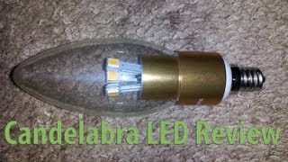 Candelabra Base LED Bulb Review [upl. by Dhruv]