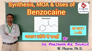 Synthesis of Benzocaine  Structure MOA amp Uses  BP 501T  L52 [upl. by Stephanus]