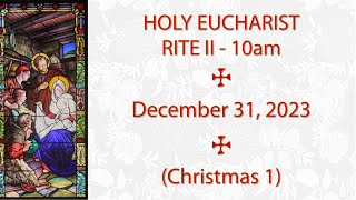 20231231 Choral Eucharist 1000am Service [upl. by Mayap]