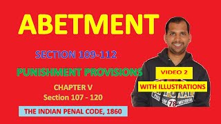 Abetment  Chapter V  Video Part 2  Section 109  112  The Indian Penal Code 1860 [upl. by Eedya]