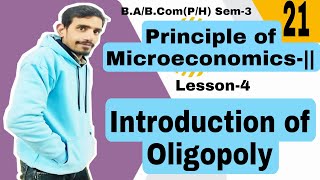 21 Introduction of Oligopoly  Principle of microeconomicsII  Lesson4 DuSolignou [upl. by Nyledaj504]