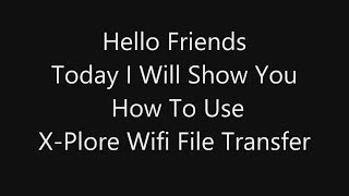 How To Use XPlore Wifi File Sharing [upl. by Reniar]