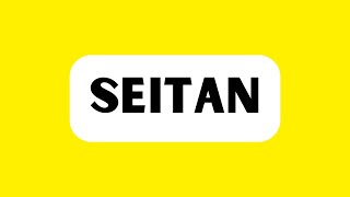 How to Pronounce Seitan Correctly [upl. by Nuri]