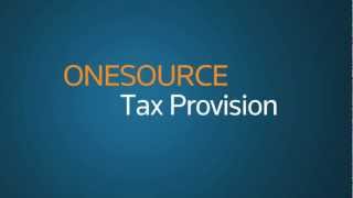 ONESOURCE Tax Provision Solution Overview [upl. by Rehpatsirhc]