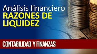 Razones de liquidez análisis financiero [upl. by Ioves]