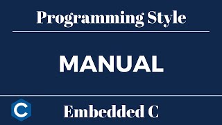 Embedded C Programming Style Manual [upl. by Kyre]