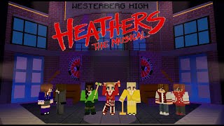 Heathers The Musical Minecraft FULL SHOW [upl. by Kameko770]