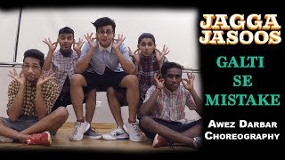 Galti Se Mistake  Jagga Jasoos  Awez Darbar Choreography [upl. by Rowen537]