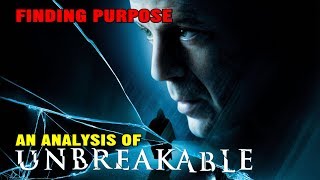 Finding Purpose UNBREAKABLE 2000 movie analysis [upl. by Nerin100]