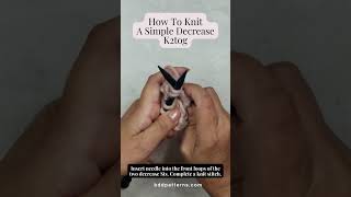 Learn How To Knit In Minutes How To Knit A Simple Decrease Stitch [upl. by Amirak]