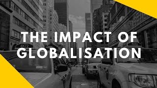 What are the impacts of globalisation [upl. by Wardle804]