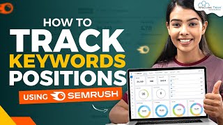 Keyword Tracking How to Track Your Keywords Positions Using SEMrush  SEO Guide [upl. by Caye]