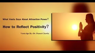 What Vastu Says About Attraction Power How to Reflect Positivity [upl. by Niwle]