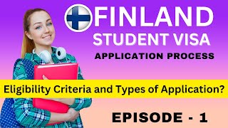 Finland Student Visa Application Process Ep1  Eligibility Criteria and Types of Application [upl. by Malsi]