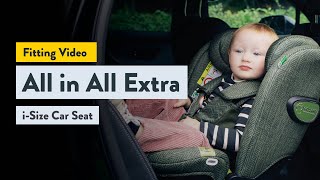 All in All Extra 360 iSize Car Seat Fitting Video [upl. by Llebanna347]