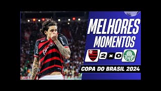 Flamengo 2 x 0 Palmeiras Melhores Momentos COMPLETO Copa do Brasil 2024 [upl. by Halle]