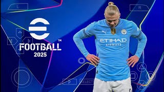 eFootball PES 2025 PPSSPP Download Update UCL New Kits 2425 Season amp New Transfers Best HD Graphics [upl. by Telfer]