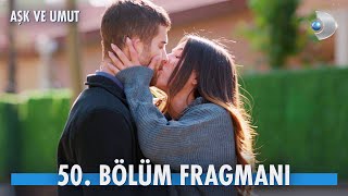 Aşk ve Umut 50 Hafta Fragmanı [upl. by Eadrahs]