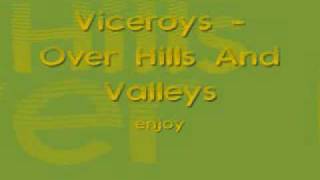 Viceroys  Over Hills amp Valleys [upl. by Ettevram]