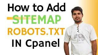 How to add Sitemap in CPanel  How to add Robotstxt file in Cpanel  Create sitemap and robotstxt [upl. by Mad121]