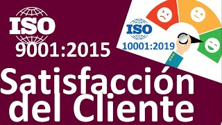 😉 ISO 100012018 Satisfacción del cliente Enfoque al Cliente 912 Satisfacción del cliente versión [upl. by Troc817]