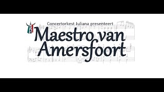 Concertorkest Juliana presenteert Maestro van Amersfoort [upl. by Hume]