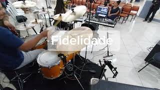 Edson martins  Fidelidade  Drum Cover  Utililize fone de ouvido [upl. by Teddman]