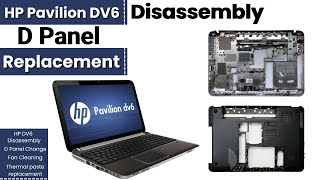 HP Pavilion DV6 Disassembly D Panel Replacement │How to Remove all parts take apart HP DV6 [upl. by Ahcila]