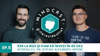 🧠 938 la Rezi și cum să înveți în 45 zile  cu Ștefan Artene  5 MindCast by GrileRezidentiatro [upl. by Pelagias934]