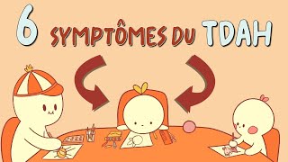 6 Symptômes du TDAH [upl. by Nnylyahs]