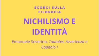 Emanuele Severino  Nichilismo e identità [upl. by Dammahom64]