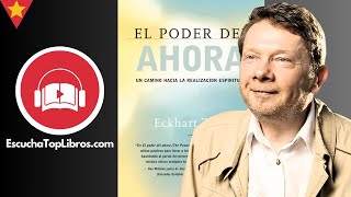 EL PODER DEL AHORA  ECKHART TOLLE  EscuchaTopLibros  Resumen  Audiolibro [upl. by Enilkcaj]