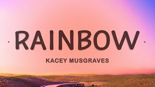 Kacey Musgraves  Rainbow Lyrics [upl. by Aenea]