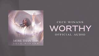 CeCe Winans  Worthy Official Audio [upl. by Gigi]