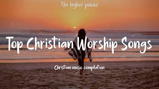 Top Christian Worship Songs 2024  Playlist Hillsong Praise amp Worship Songs [upl. by Nnod194]