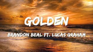 Brandon Beal  Golden ft Lukas Graham Lyrics [upl. by Barbarese]