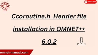 Ccoroutine h Header file installation in OMNET 6 02 [upl. by Chlo]