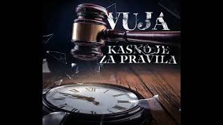 Vuja feat Blaze  Nema Boga  Kasno Je Za Pravila Official Audio [upl. by Gabrielson]