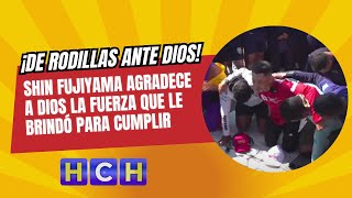 ¡De rodillas ante Dios 🙏🏻🛐 ShinFujiyama agradece a Dios la fuerza que le brindó para cumplir [upl. by Angelico]