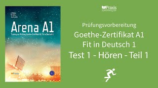 Arena A1  Test 1 Hören Teil 1  Prüfungsvorbereitung GoetheZertifikat A1 Fit in Deutsch 1 [upl. by Nosnah507]