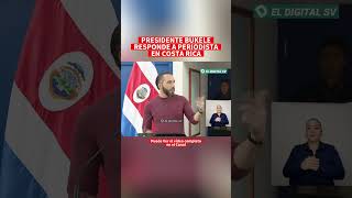 ultimahora El Presidente Nayib Bukele le responde a periodistas en Costa Rica 🚨 [upl. by Enelrad]