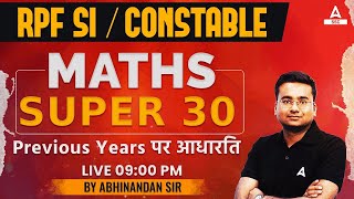 RPF SI Constable 2024  RPF Maths Previous Year Question Papers  Maths by Abhinandan Sir [upl. by Cestar]