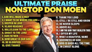 ✝️ Ultimate Don Moen Praise And Worship Collection 🙏 Non Stop Gospel Playlist [upl. by Dnob]