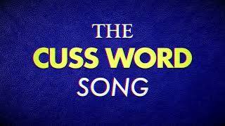 Cuss Word Song Clean [upl. by Latreese]