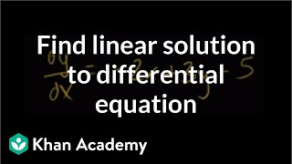 Finding particular linear solution to differential equation  Khan Academy [upl. by Lyrpa932]