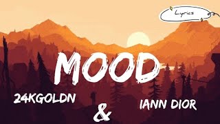 Mood  lyrics   24kGoldn amp iann dior [upl. by Elsbeth]