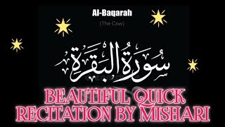 Surah Al Baqarah full  quick recitation  by Sheikh Mishary Al Afasy  سورة البقرة كاملة mishari [upl. by Annahael]