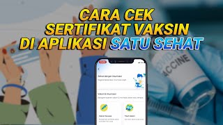 Begini Cara Cek Sertifikat Vaksin di Aplikasi Satu Sehat [upl. by Mihcaoj]