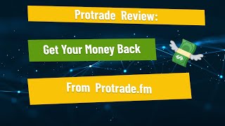 Protrade Review How to Get Your Money 💸 Back [upl. by Jacques]