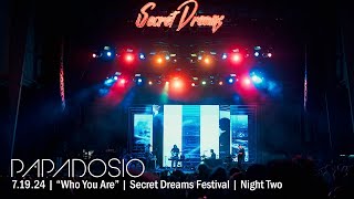 quotWho You Arequot  Papadosio at Secret Dreams Festival 2024 [upl. by Cartie939]